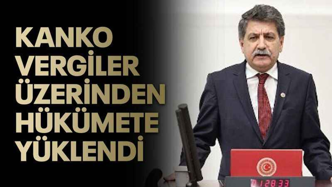 Kanko vergiler üzerinden hükümete yüklendi
